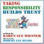 Taking Responsibility Builds Trust (Making Good Choices, #1)