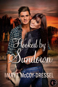 Title: Hooked by Sundown (Canyon Junction: Hearts in Love Series, #3), Author: Mary J. McCoy-Dressel