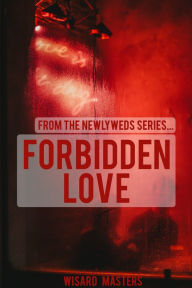 Title: Forbidden Love, Author: Wisard Masters