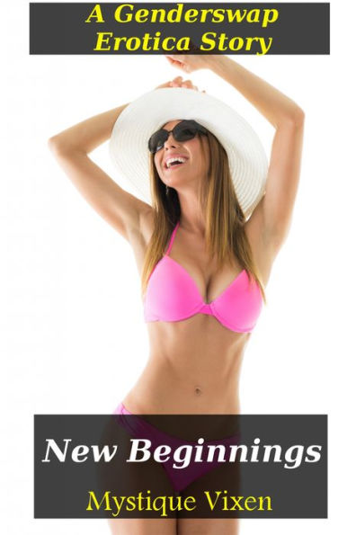 New Beginnings: Gender Swap Gender Change Transgender Erotica