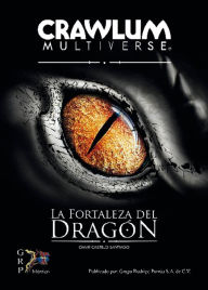 Title: La fortaleza del dragón, Author: Omar Castillo Santiago