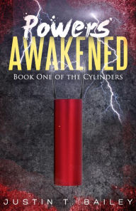 Title: Powers Awakened, Author: Justin T. Bailey