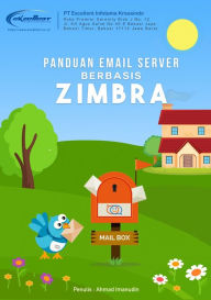 Title: Panduan Instalasi & Konfigurasi Mail Server Berbasis Zimbra, Author: Ahmad Imanudin
