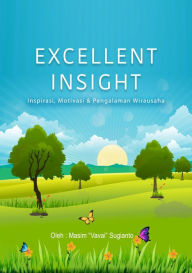 Title: Excellent Insight: Motivasi Diri dan Tips Wirausaha, Author: Masim 