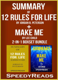 Title: Summary of 12 Rules for Life: An Antidote to Chaos by Jordan B. Peterson + Summary of Make Me by Lee Child 2-in-1 Boxset Bundle, Author: Speedy Reads