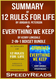 Title: Summary of 12 Rules for Life: An Antidote to Chaos by Jordan B. Peterson + Summary of Everything We Keep by Kerry Lonsdale 2-in-1 Boxset Bundle, Author: Speedy Reads