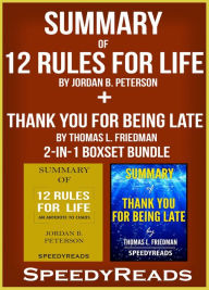 Title: Summary of 12 Rules for Life: An Antidote to Chaos by Jordan B. Peterson + Summary of Thank You for Being Late by Thomas L. Friedman 2-in-1 Boxset Bundle, Author: Speedy Reads