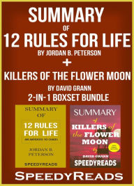 Title: Summary of 12 Rules for Life: Ana Antidote to Chaos by Jordan B. Peterson + Summary of Killers of the Flower Moon by David Grann 2-in-1 Boxset Bundle, Author: Speedy Reads