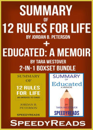 Title: Summary of 12 Rules for Life: An Antidote to Chaos by Jordan B. Peterson + Summary of Educated: A Memoir by Tara Westover 2-in-1 Boxset Bundle, Author: Speedy Reads