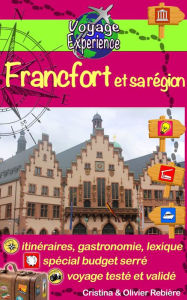 Title: Francfort et sa région: Une visite photographique de la grande ville allemande et de ses alentours., Author: Cristina Rebiere