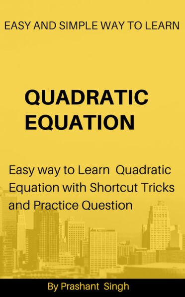 Quadratic Equation: new and easy way to solve equations