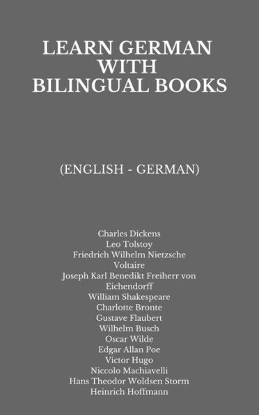 Learn German with Bilingual Books: (English - German)