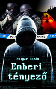 Title: Emberi tényezo, Author: Polgár Tamás
