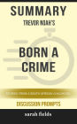 Summary: Trevor Noah's Born a Crime: Stories from a South African Childhood