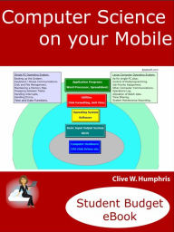 Title: Computer Science on your Mobile, Author: Clive W. Humphris