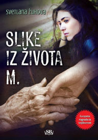 Title: Slike iz zivota M., Author: Svetlana Zuhova
