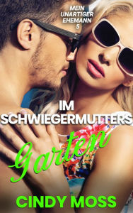 Title: Im Schwiegermutters Garten, Author: Cindy Moss