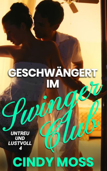 Geschwängert im Swinger Club