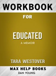 Title: Workbook for Educated: A Memoir (Max-Help Books), Author: Dan Young