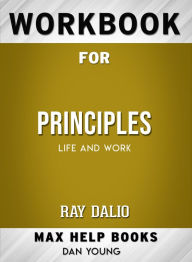 Title: Workbook for Principles: Life and Work (Max-Help Books), Author: Dan Young