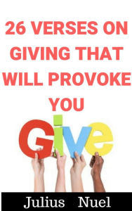 Title: 26 Verses On Giving That Will Provoke You, Author: Julius Nuel