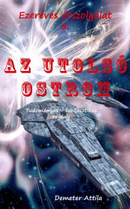 Title: Az utolsó ostrom, Author: Demeter Attila