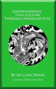 Title: Understanding Thai Culture Through American Eyes, Author: William Drake