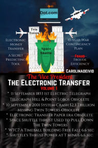 Title: The Vice President The Electronic Transfer: Volume 1, Author: Carolinadeivid