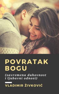 Title: Povratak Bogu, Author: Vladimir Zivkovic