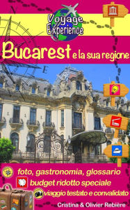 Title: Bucarest e la sua regione, Author: Cristina Rebiere