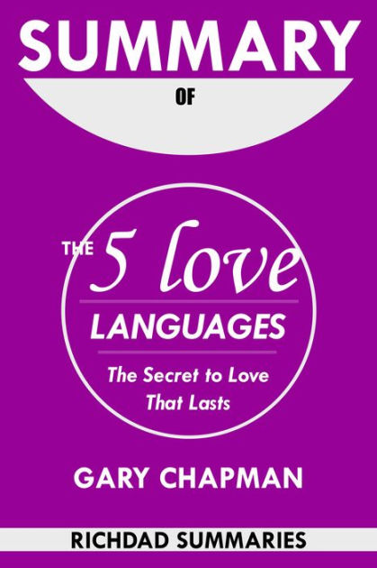 Summary Of The 5 Love Languages by Gary Chapman: The Secret to Love ...