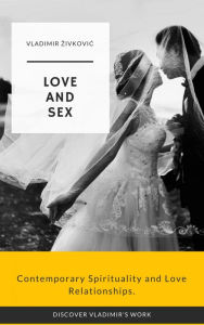 Title: Love and Sex, Author: Vladimir Zivkovic