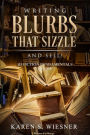 Writing Blurbs That Sizzle--And Sell! (3D Fiction Fundamentals, #7)
