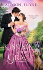 Kiss Me, Your Grace (Cherrill Family, #1)