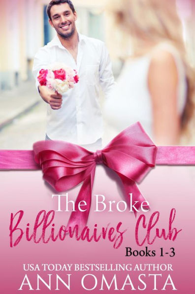 The Broke Billionaires Club (Books 1 - 3): The Broke Billionaire, The Billionaire's Brother, and The Billionairess