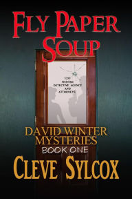 Title: Fly Paper Soup (David Winter Mysteries, #1), Author: Cleve Sylcox