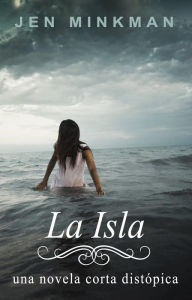 Title: La Isla, Author: Jen Minkman