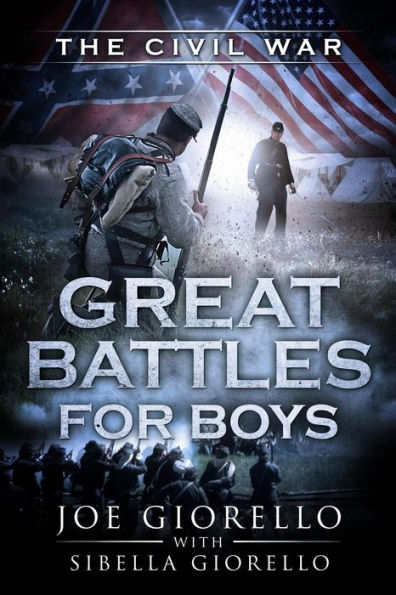 Great Battles for Boys: The Civil War by Joe Giorello | eBook | Barnes ...