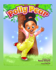 Title: Polly Pear, Author: Reesa Shayne