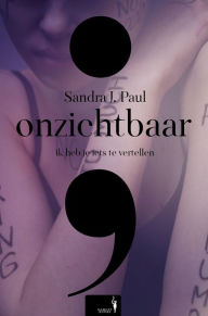 Title: Onzichtbaar, Author: Sandra J. Paul