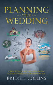 Title: Planning Your Wedding, Author: Bridget Collins