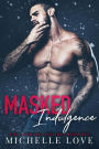Masked Indulgence: A Billionaire Holiday Romance (Nightclub Sins, #2)