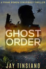 Ghost Order (Frank Bowen conspiracy thriller, #3)