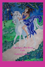 Title: Finding Your Rosy Path, Author: Sedona Summer