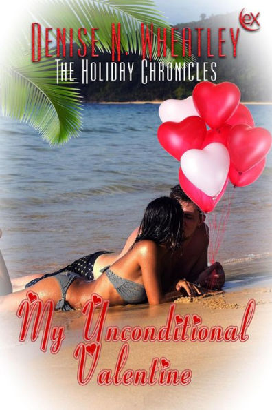 My Unconditional Valentine (The Holiday Chronicles, #2)