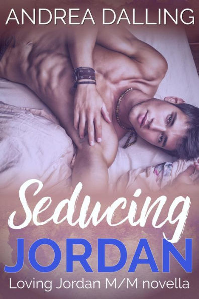 Seducing Jordan (Loving Jordan, #1)