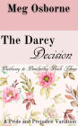 The Darcy Decision (Pathway to Pemberley, #3)