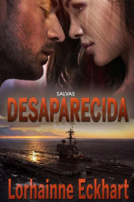 Title: Desaparecida (Vanished), Author: Lorhainne Eckhart