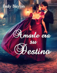 Title: Amarle era su destino (Kavanagh), Author: Emily Blayton