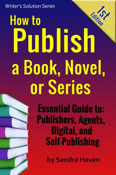 How to Publish a Book, Novel or Series (Writer's Solution Series, #1)